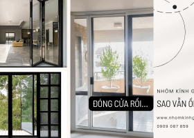 Cửa nhôm kính có cách âm không? Sự thật từ thợ thi công