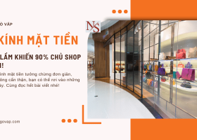 Đừng lắp cửa kính mặt tiền nếu chưa xem bài này