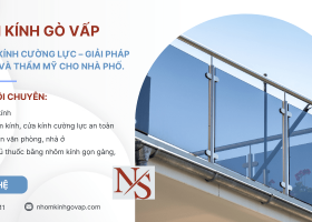 Lan can kính cường lực - Giải pháp an toàn và thẩm mỹ cho nhà phố