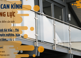 Lan can kính cường lực có an toàn không? Ưu – nhược điểm cần biết