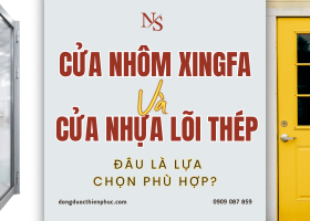 So sánh cửa nhôm Xingfa và cửa nhựa lõi thép – lựa chọn nào phù hợp?