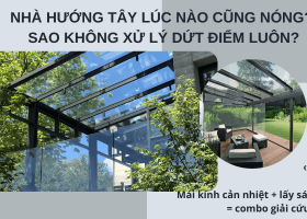 Từ nóng - bí - hầm thành thoáng - sáng - chỉ cần thay đổi mái kính