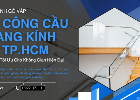 Thi Công Cầu Thang Kính Tại TP.HCM - Giải Pháp Tối Ưu Cho Không Gian Hiện Đại