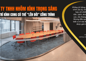 8 Trường Hợp Đáng Cân Nhắc Khi Thi Công Kính Cong