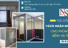 Thi công vách ngăn nhôm kính cho phòng khám bệnh tại TPHCM