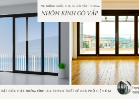 Ưu điểm nổi bật của cửa nhôm kính lùa trong thiết kế nhà phố hiện đại