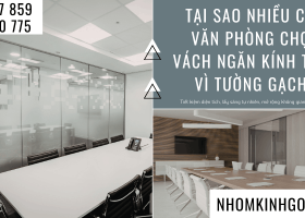 Nâng cấp vách ngăn kính cho văn phòng - tăng năng suất công việc
